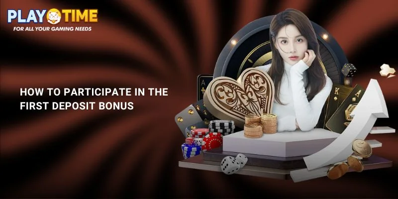 PlayTime First Deposit Bonus - Up to ₱5,000 for New Players 2 How to Participate in the First Deposit Bonus