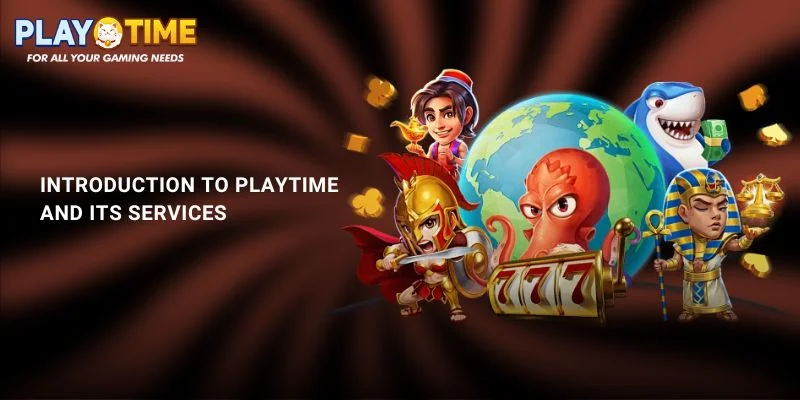 About PlayTime – Your Trusted Gaming Destination 1 Introduction to PlayTime and Its Services