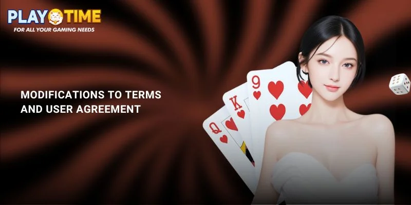 Modifications to Terms and User Agreement