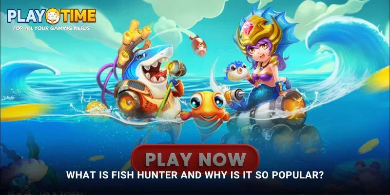 What Is Fish Hunter and Why Is It So Popular