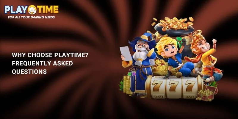 About PlayTime – Your Trusted Gaming Destination 3 Why Choose PlayTime_ Frequently Asked Questions